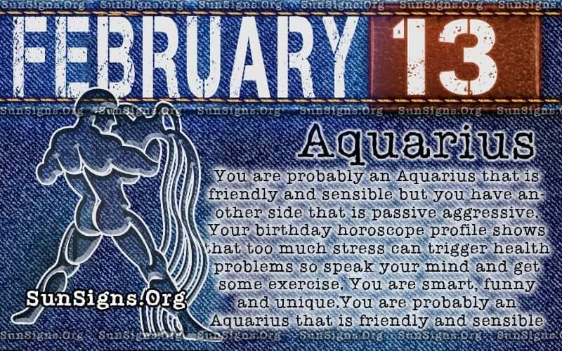 February 13 Zodiac Horoscope Birthday Personality 