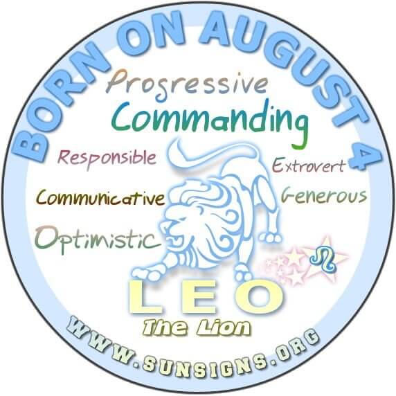 IF YOU ARE BORN ON AUGUST 4, you are a Leo who is generous, sensitive and a natural-born leader.