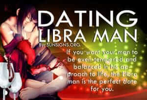Dating A Libra Man. If you want your man to be even-tempered and balanced in his approach to life, the Libra man is the perfect date for you.