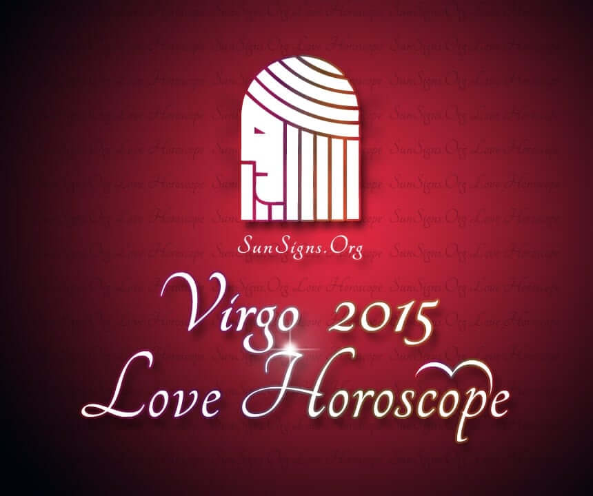 Virgo Love And Sex Horoscope 2015 Predictions