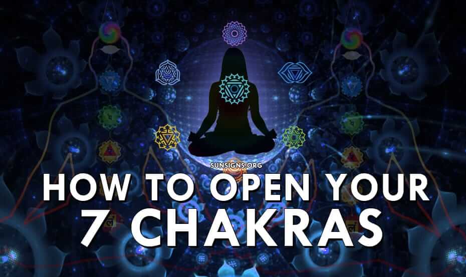 How To Open Your 7 Chakras