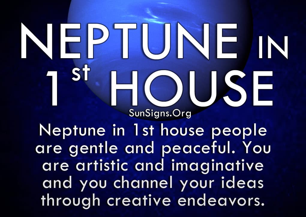 The neptune in first house
