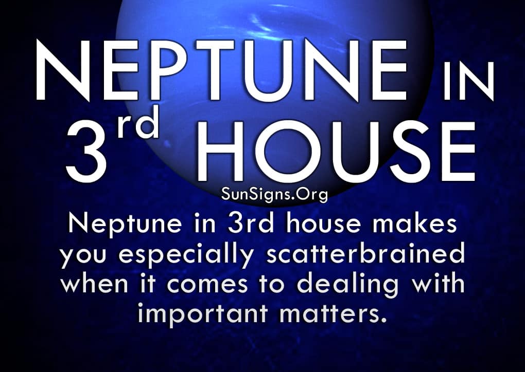 The neptune in third house