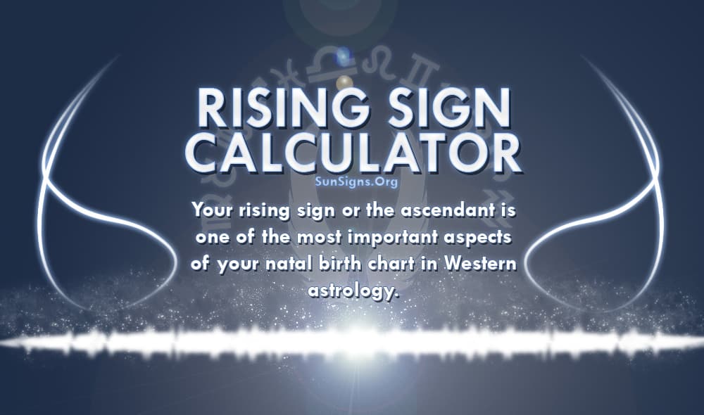 What Is My Rising Sign Calculator Tradinghs What Is My Rising Sign Calculator Tradinghs