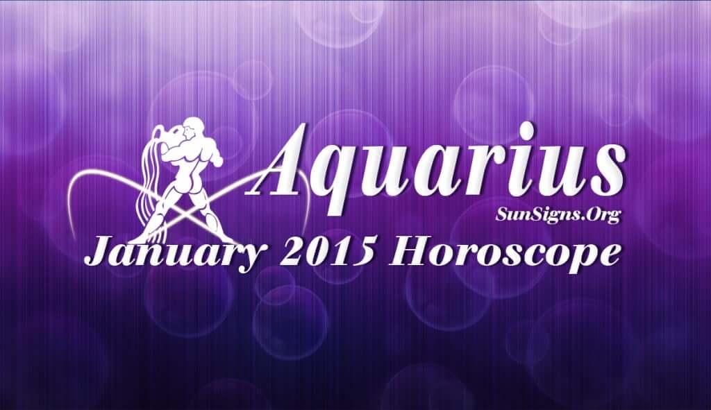 January 2015 Aquarius Horoscope predicts that planetary positions are favorable for rapid growth and achievement