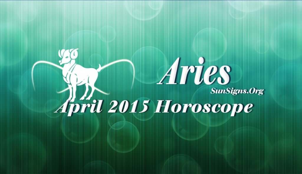 April 2015 Aries Horoscope indicates that self-reliance and self assertion will be prominent