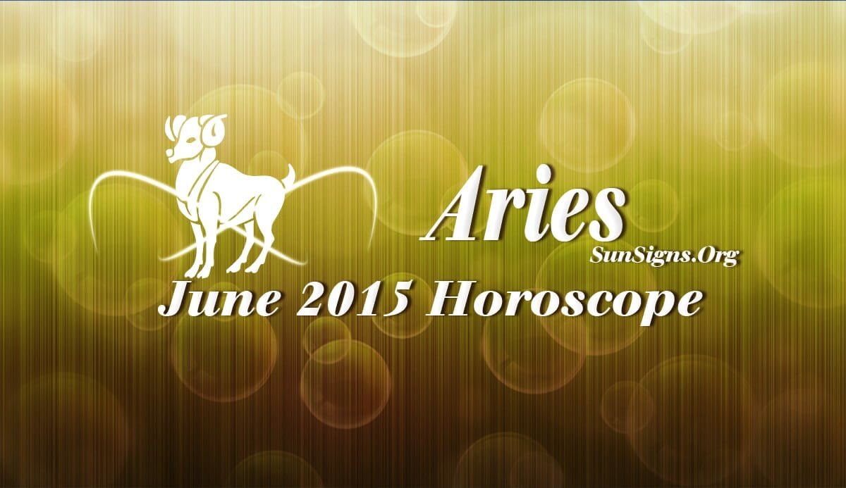 Aries June 2015 Horoscope predictions indicate that your resolve will succeed at times while at other times you have to rely on others and seek their help