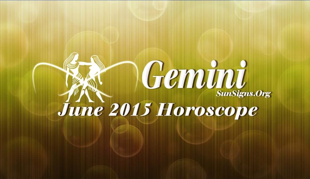 Gemini June 2015 Horoscope foretells that home and emotional matters will be predominant during the month