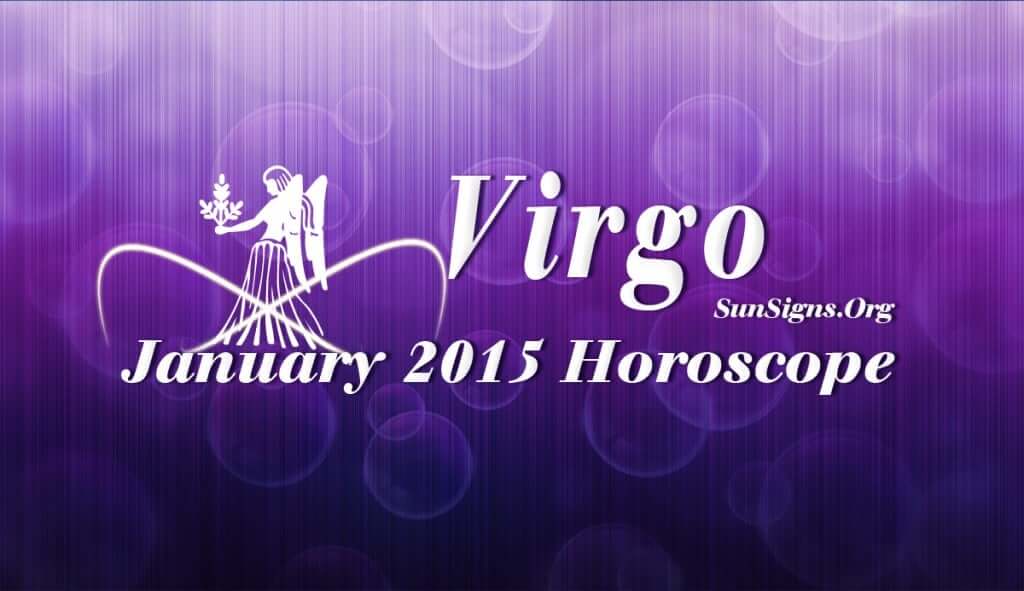 January 2015 Virgo Horoscope predicts that you can make progress in life with the help of your social connections and personal magnetism