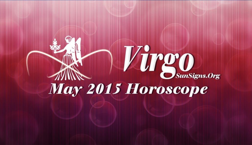 The May 2015 Virgo Horoscope forecasts that, this month your focus will be on your career and profession