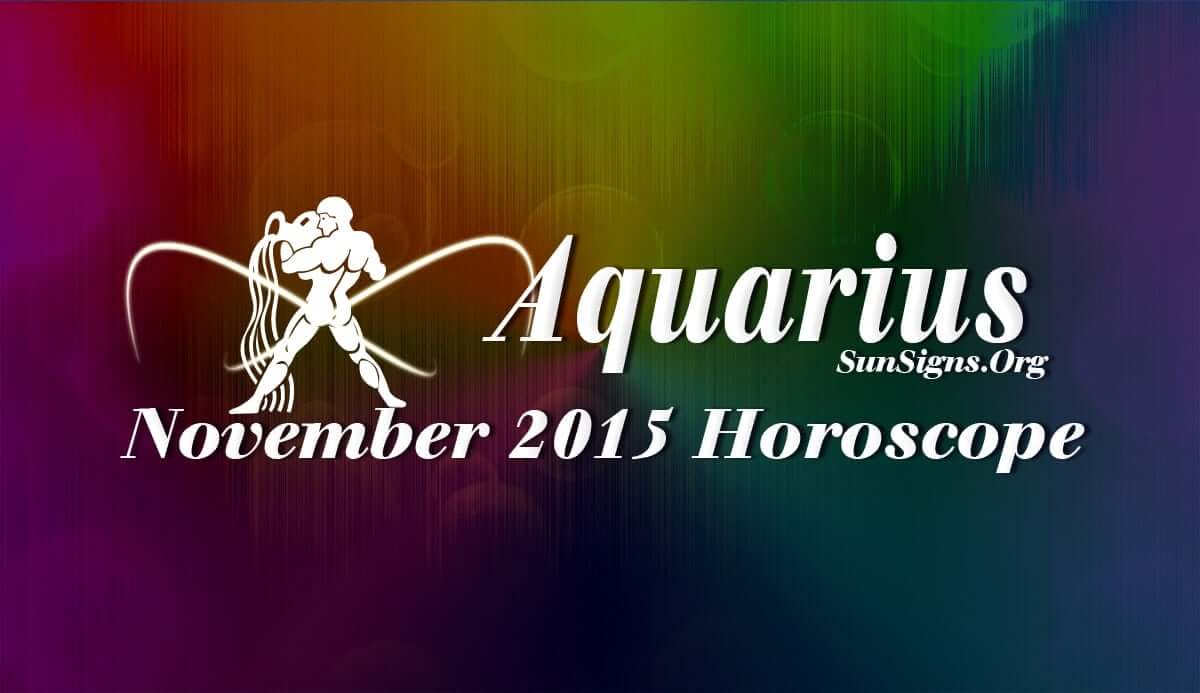 The November 2015 Aquarius Horoscope predicts that career and outward personality will be important over domestic issues and psychological matters