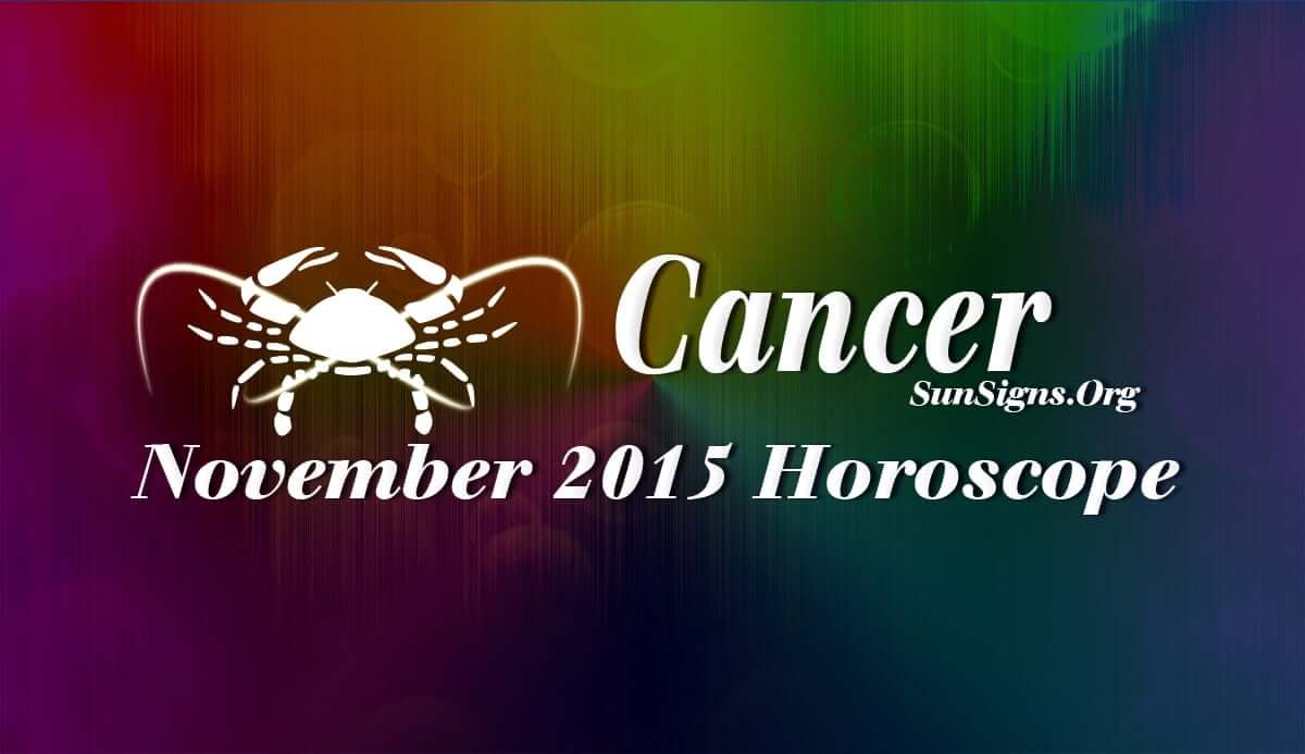 Cancer November 2015 Horoscope forecasts that home and emotional issues dominate over career affairs