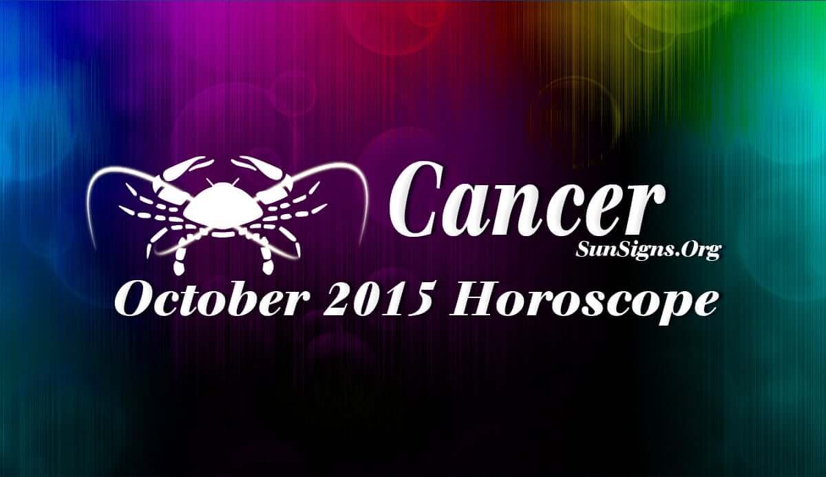 Cancer October 2015 Horoscope requires you to concentrate on home and personal issues and remove focus from your career for the time being