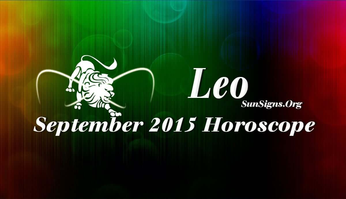 Leo September 2015 Horoscope forecasts that family and spiritual health will take precedence over career in this period