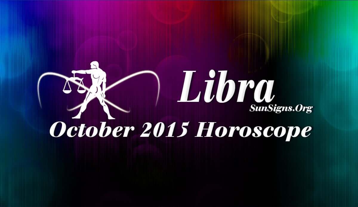 October 2015 Libra Horoscope predicts that you need to decide on your own goals and follow your own course in life