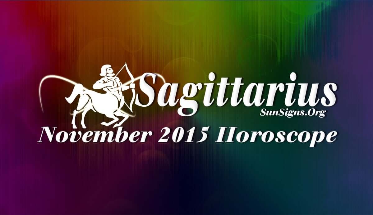 Sagittarius November 2015 Horoscope predicts that it is your way all the way in November 2015.