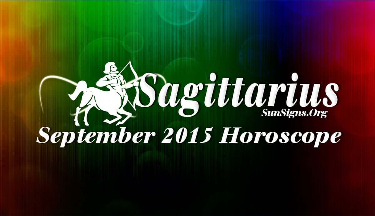 Sagittarius September 2015 Horoscope forecasts that self-will and determination to achieve your objectives will prevail over social charm and interaction with others