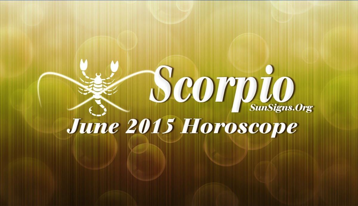 June 2015 Scorpio Horoscope foretells that your psychic abilities will help you in achieving your goals