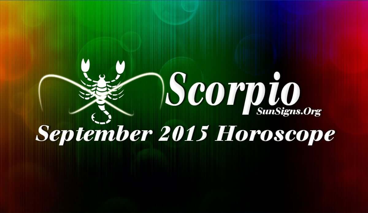 Scorpio September 2015 Horoscope foretells that this month is important for financial and career matters rather than love or family