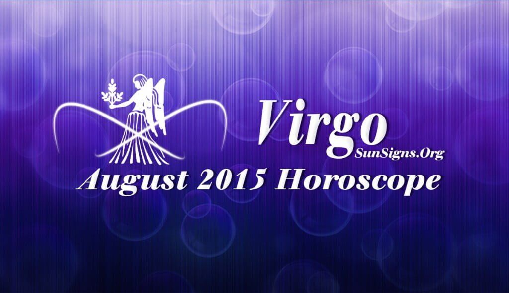 August 2015 Virgo Monthly Horoscope - SunSigns.Org