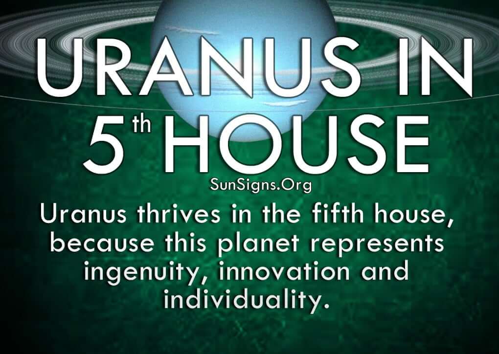 The Uranus in fifth house