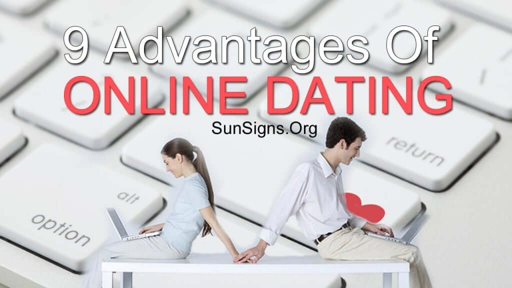 10 Online Dating Advantages and Disadvantages