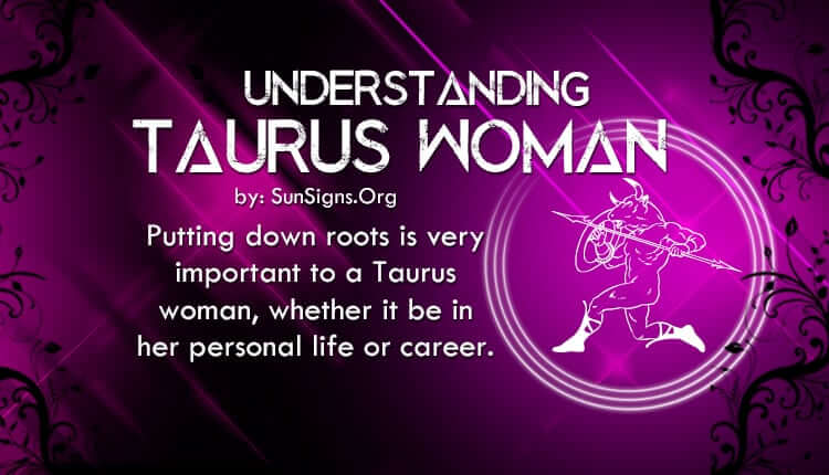 Done woman is when taurus Dating a