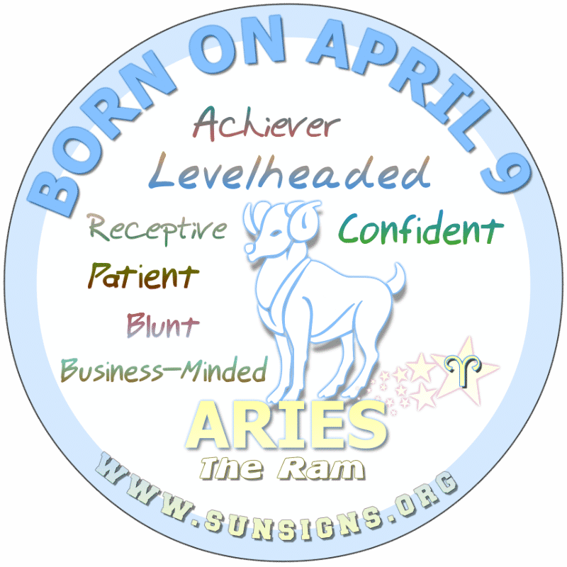 IF YOU ARE BORN ON April 9th, you have a practical approach to life however you wont compromise on certain things. You are an expressive Aries who can sometimes be hurtful. Some people take your kindness for weakness and this is a mistake. Otherwise, you are afraid of losing.