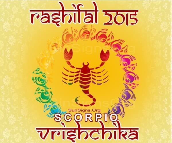 Vrishchik Rashi 2015 Horoscope: An Overview – A Look at the Year Ahead, Love, Career, Finance, Health, Family, Travel