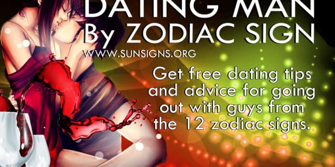 Dating Men By Zodiac Sign