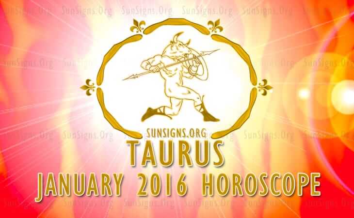 taurus january 2016 horoscope