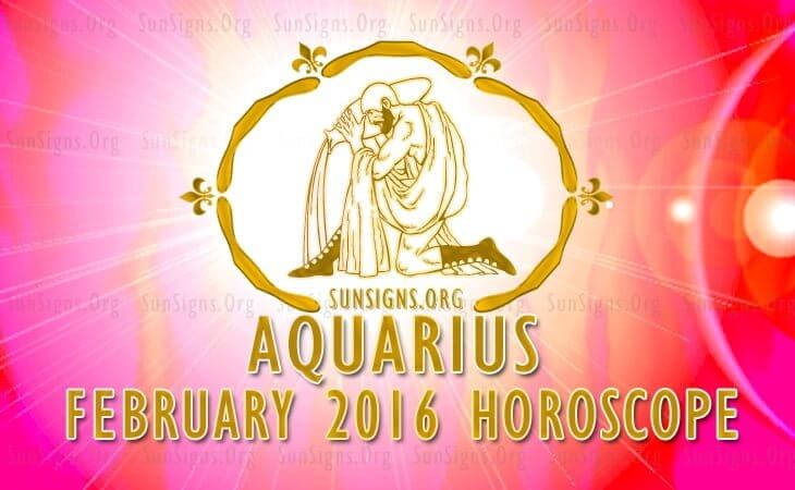 aquarius february 2016 horoscope