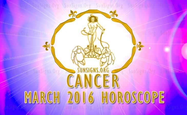 cancer march 2016 horoscope