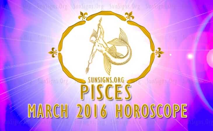 pisces march 2016 horoscope