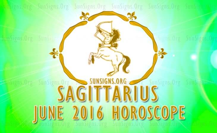 sagittarius june 2016 horoscope