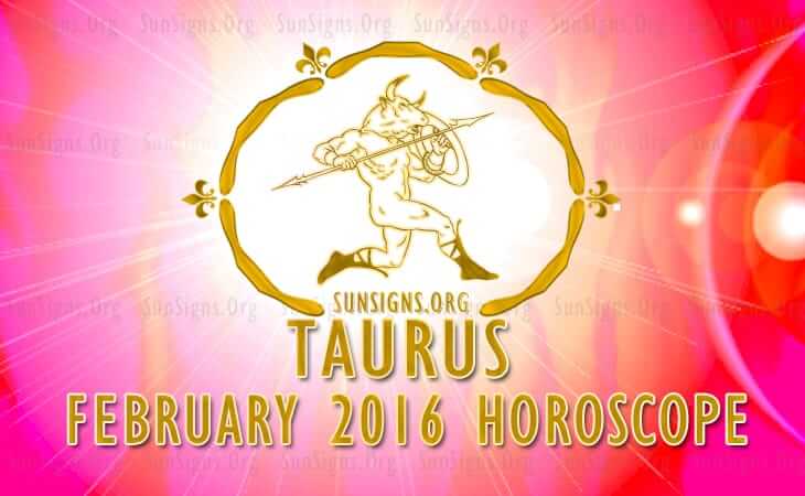 taurus february 2016 horoscope