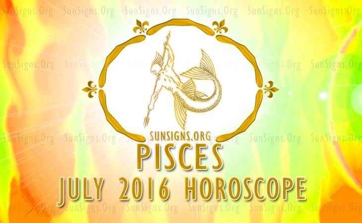 pisces july 2016 horoscope