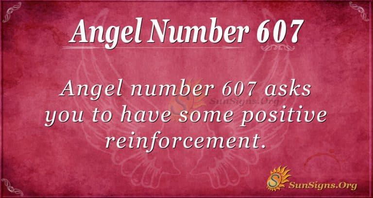 Angel Number 607 Meaning: Positive Reinforcement - SunSigns.Org
