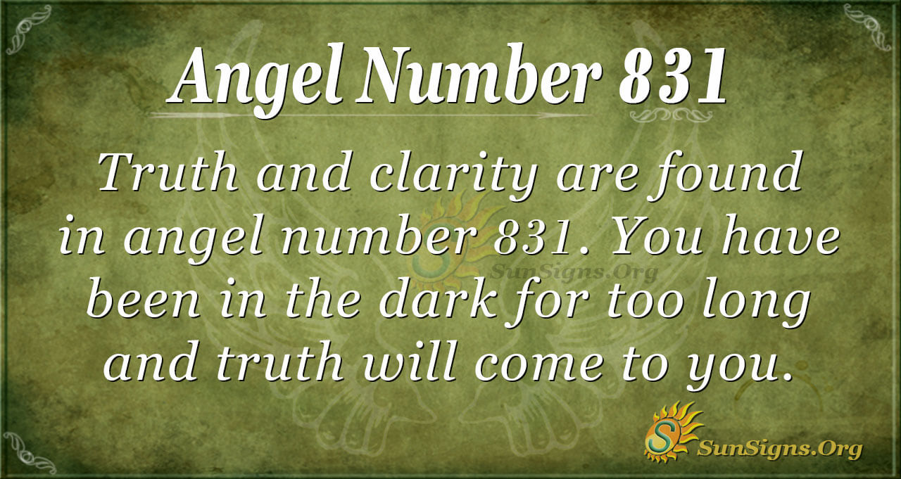 Angel Number 831 Meaning | SunSigns.Org