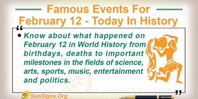 Famous Events For February 12