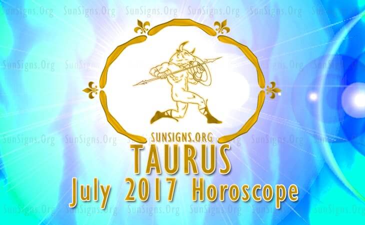 taurus july 2017 horoscope