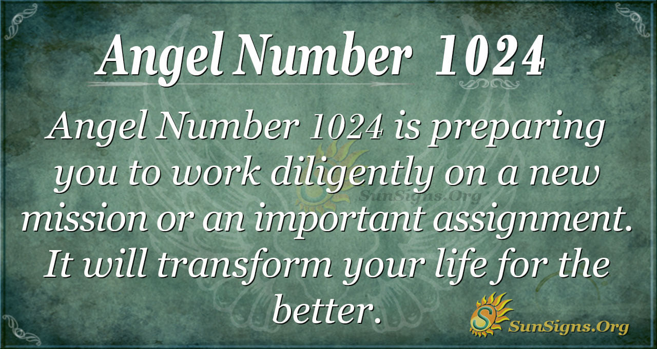 Angel Number 1024 Meaning Sunsigns Org