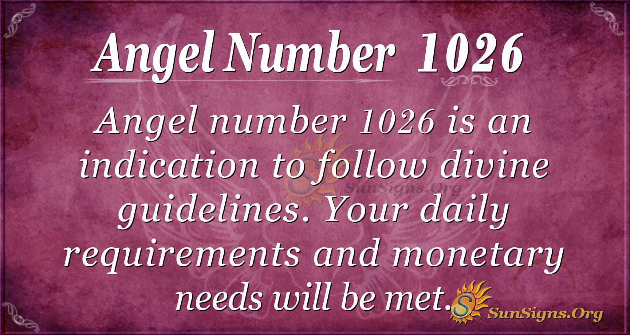 Angel Number 1026 Meaning Be Brave and Sharp  SunSigns Org