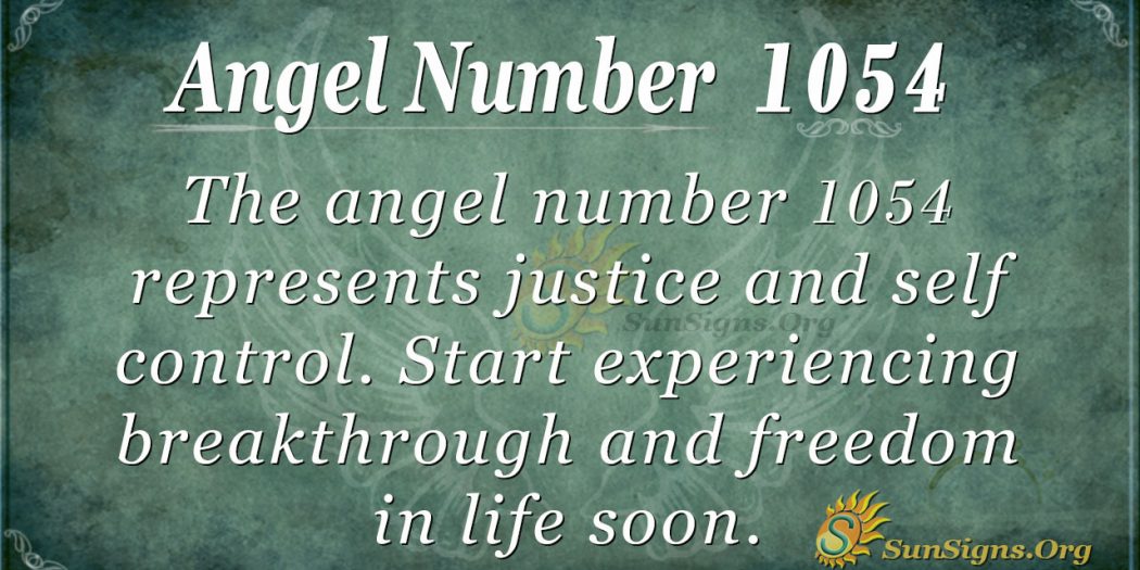 Angel Number 1054 Meaning: Exercise Self Restraint - SunSigns.Org