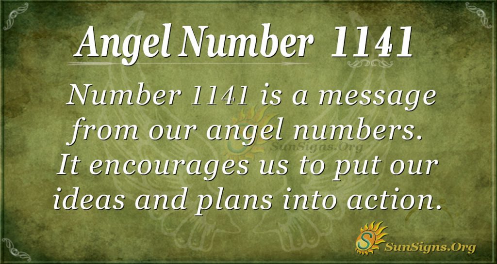 Angel Number 1141 Meaning Be More Pro active  SunSigns Org
