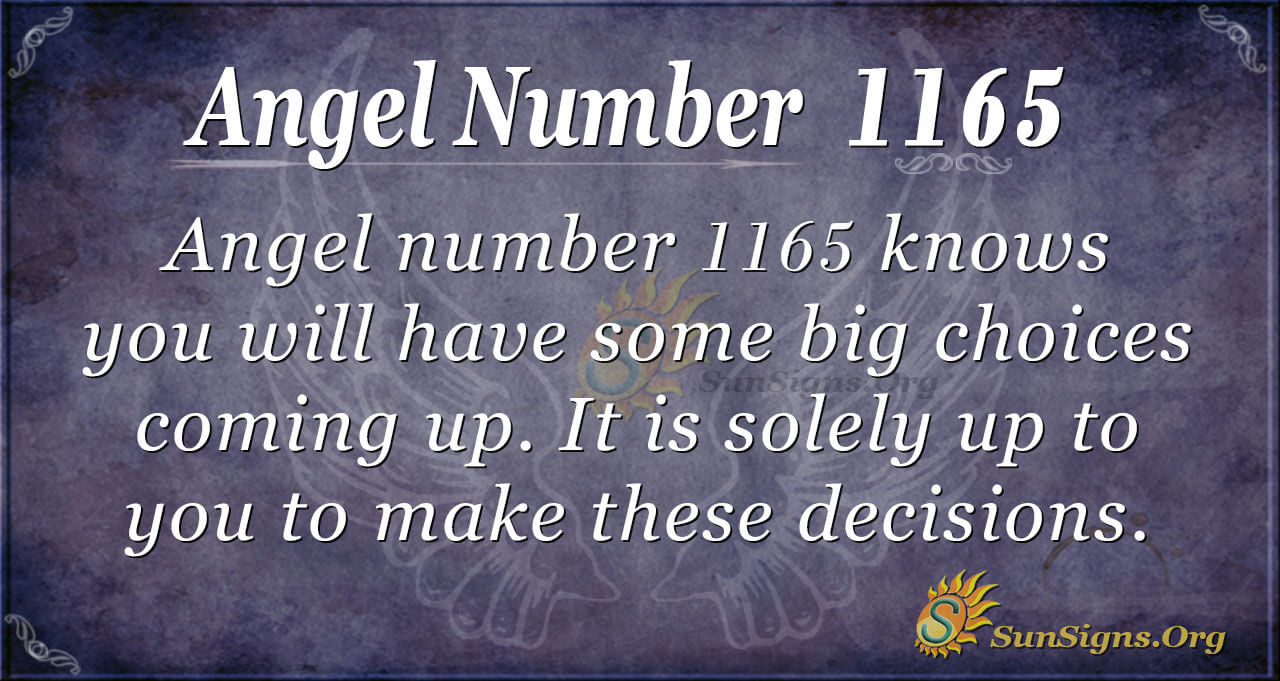 Angel Number 1165 Meaning Make Choices Promptly