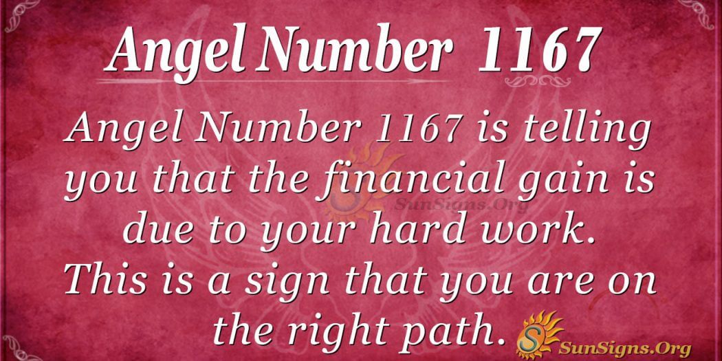 Angel Number 1167 Meaning: Gain By Working Smart - SunSigns.Org