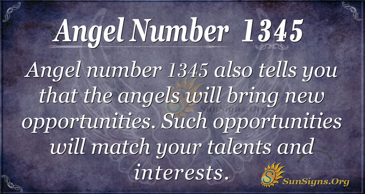 Angel Number 1345 Meaning Soul Mission