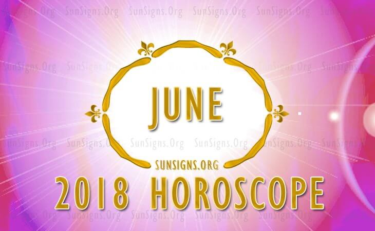 June 2018 Horoscope