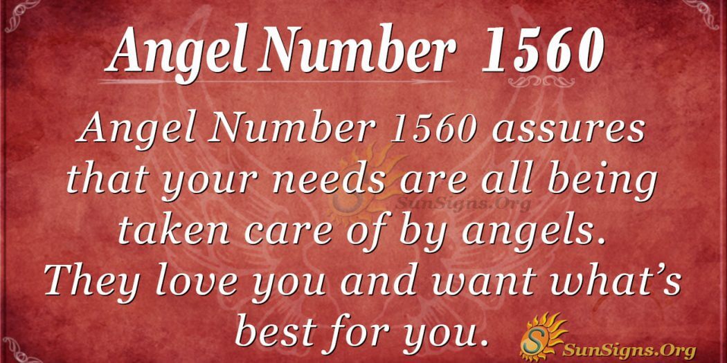 Angel Number 1560 Meaning Never Worry SunSigns Org